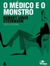 O Médico e o Monstro - Autor: Robert Louis Stevenson (2011) [usado]