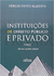 Instituiçoes de Direito Publico e Privado - Autor: Sergio Pinto Martins (2014) [usado]