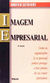 Imagem Empresarial - Autor: Roberto de Castro Neves (1998) [usado]