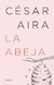 LA ABEJA - AIRA CESAR.