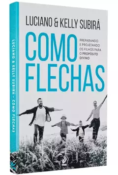 Como Flechas | Luciano e Kelly Subirá