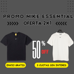 REMERA NIKE ESSENTIAL ¡OFERTA 2X1!