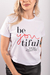 Camiseta feminina branca Be youtiful uzzy t-shirt.