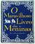 O Maravilhoso Livro das Meninas - Rosemary Davidson e Sarah Vine