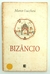 Bizâncio - Marco Lucchesi