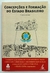 Concepções e Formação do Estado Brasileiro - Silvio Costa (org.)