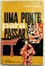 Uma Ponte para Passar - Pearl S. Buck