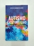 Autismo e Espiritismo: Acolhimento e Terapêutica Mentomagnética - Gustavo Henrique Lucena