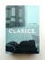 Clarice, uma Biografia - Benjamin Moser