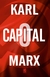 O Capital - Karl Marx