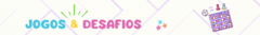 Banner da categoria JOGOS E DESAFIOS