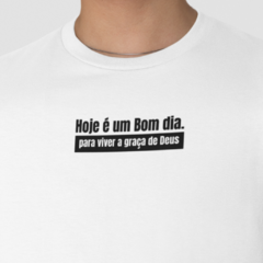 Camiseta Hoje é um bom dia para viver a Graça