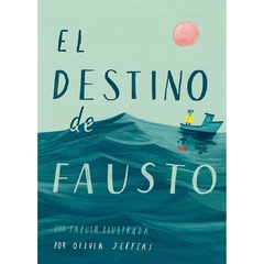 El destino de Fausto : una fábula ilustrada