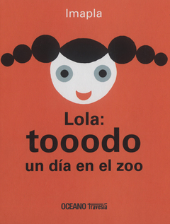 Lola : tooodo un día en el zoo. (SIN CAMBIO) - comprar online