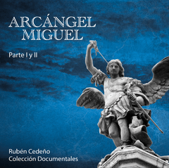 Arcángel Miguel (Disco doble) - Documental | Rubén Cedeño