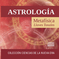 CD Astrología Metafísica, Llaves Tonales de los 12 Signos del Zoodíaco