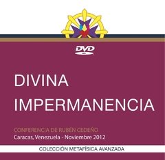 DVD Divina Impermanencia - Conferencia | Rubén Cedeño