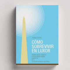 Cómo Sobrevivir en Luxor | Rubén Cedeño - comprar online