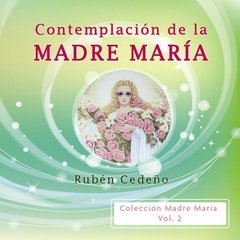 CD Contemplación de la Madre María COLECCIÓN MADRE MARÍA VOL. 2 | Rubén Cedeño