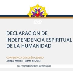 DVD Declaración de Independencia Espiritual de la Humanidad - Conferencia | Rubén Cedeño