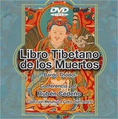 DVD Libro Tibetano de los Muertos - Bardo Thödol (Bs. As.) - Conferencia | Rubén Cedeño