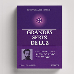 Sagrado Libro del YO SOY Tomo 7: Grandes Seres de Luz | Saint Germain - comprar online