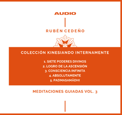 CD Meditaciones guiadas - Kinesiando Internamente Vol. 3 | Rubén Cedeño