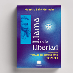 Llama de la Libertad | Maestro Saint Germain