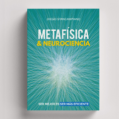 Metafísica y Neurociencia | Diego Stancampiano