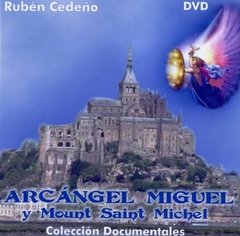DVD Arcángel Miguel y Mont Saint Michel - Documental | Rubén Cedeño