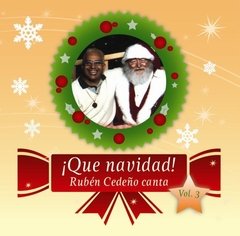 CD ¡Qué Navidad! | Rubén Cedeño Canta Vol. 3