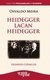 Heidegger Lacan Heidegger | Osvaldo Meira