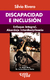Discapacidad e inclusión. Enfoque Integral. Abordaje Interdisciplinario | Silvio Rivero