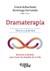 Dramaterapia. Teoría y práctica. Recursos y técnicas para tratar los desafíos de la vida| SCHUCHNER, GRACE - FERRANDIS, DOMINGO