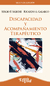 DISCAPACIDAD Y ACOMPAÑAMIENTO TERAPÉUTICO | Sergio F. Sáliche, Ricardo A. Galarco