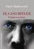 El caso Hitler | DARIO RABINOVICH