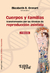 Cuerpos y familias transformados por las técnicas de reproducción asistida 2° edición | Elizabeth B. Ormart (Compiladora)