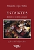 Estantes. Memorias de un librero anticuario - de Alejandro López Medus