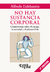 No hay sustancia corporal : Controversias sobre el cuerpo, la sociedad y el psicoanálisis 2°da edición | Alfredo Eidelsztein - comprar online