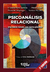 Psicoanálisis Relacional. Una nueva mirada, una nueva práctica 2° ed | Victoria Font Saravia, Martín Forli, Paula M. Mayorga, Yanina Piccolo