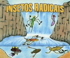 Insetos Radicais