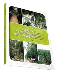 Ecossistemas florestais em áreas manejadas na Amazônia.