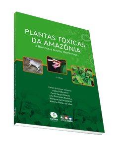 Plantas tóxicas da Amazônia a bovinos e outros herbívoros- 2ª edição