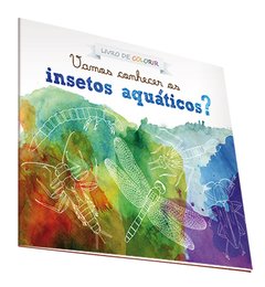 Vamos conhecer os insetos aquáticos?