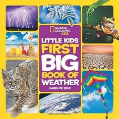 National Geographic Little Kids First Big Book of Weather (National Geographic Little Kids First Big Books)