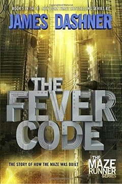 The Fever Code (Maze Runner, Book Five)