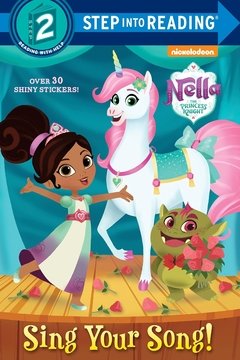 Sing Your Song! (Nella the Princess Knight) (Step into Reading)