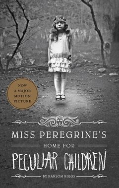 Miss Peregrine's Home for Peculiar Children (Book 1 Miss Peregrine's Peculiar Children)