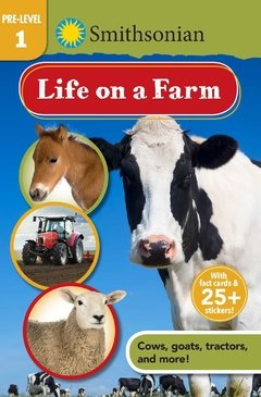 Smithsonian Reader Pre-Level 1: Life on a Farm (Smithsonian Leveled Readers)