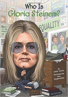 Who Is Gloria Steinem?